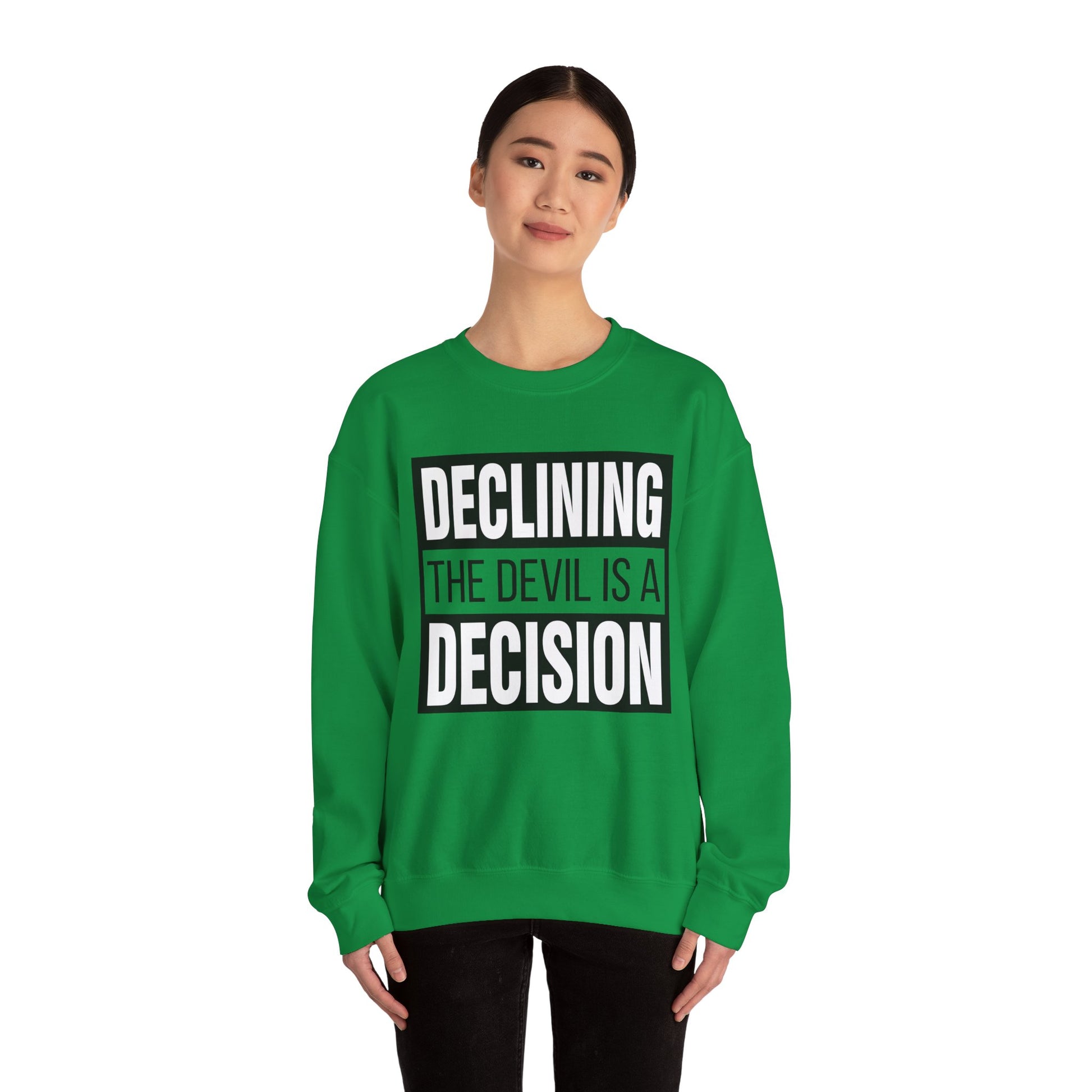 Declining the devil is a decision - Crewneck Sweatshirt