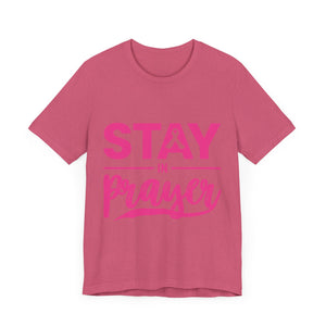 Stay In Prayer - Unisex Jersey Short Sleeve Tee