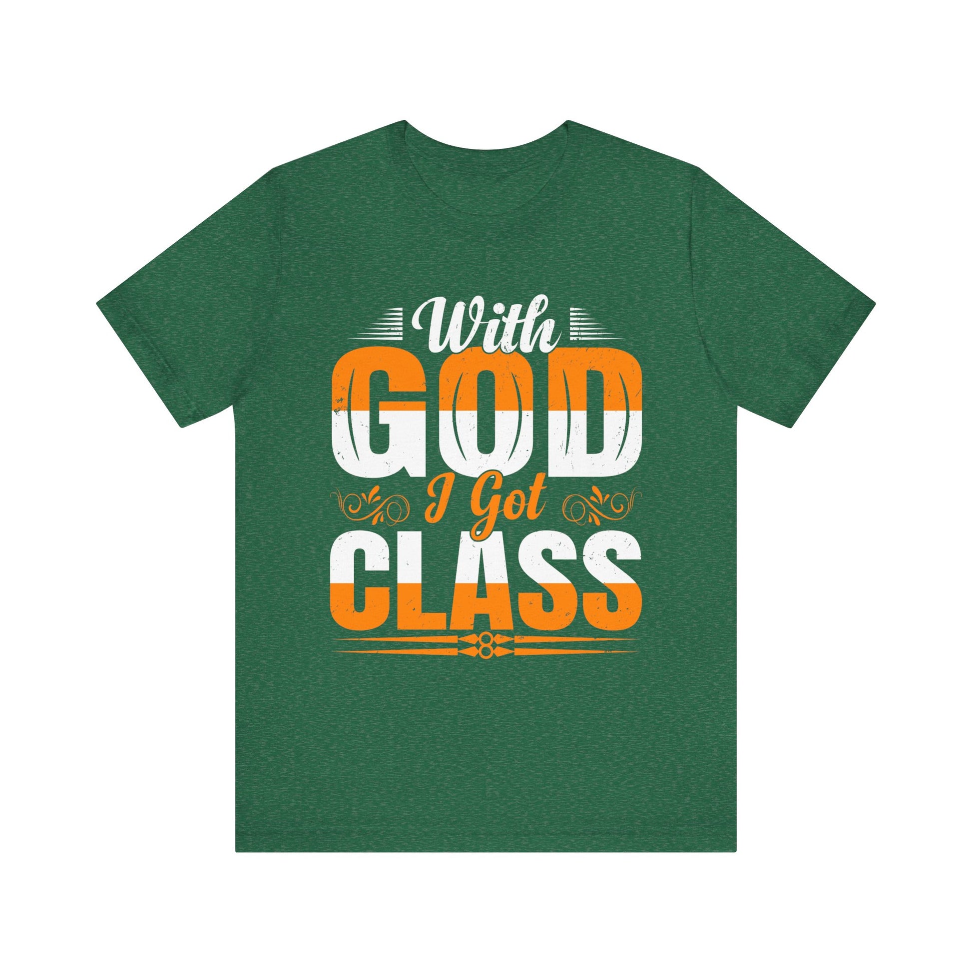 With God I Got Class - Unisex Jersey Short Sleeve Tee