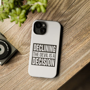 Declining the devil is a decision - MagSafe Tough Case