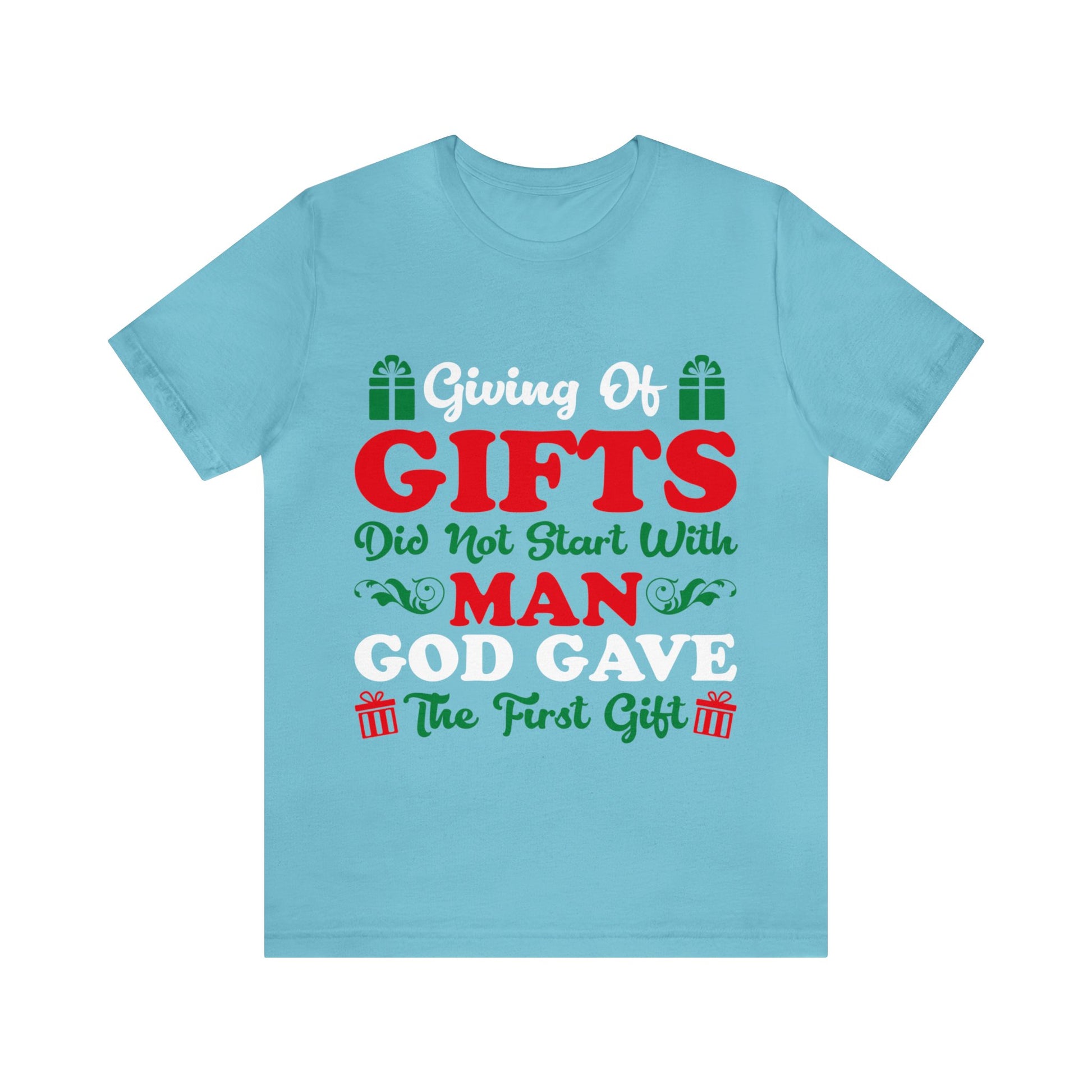 Giving Of Gifts Did Not Start With Man - Unisex Tee