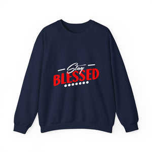 Stay Blessed - Unisex Heavy Blend™ Crewneck Sweatshirt