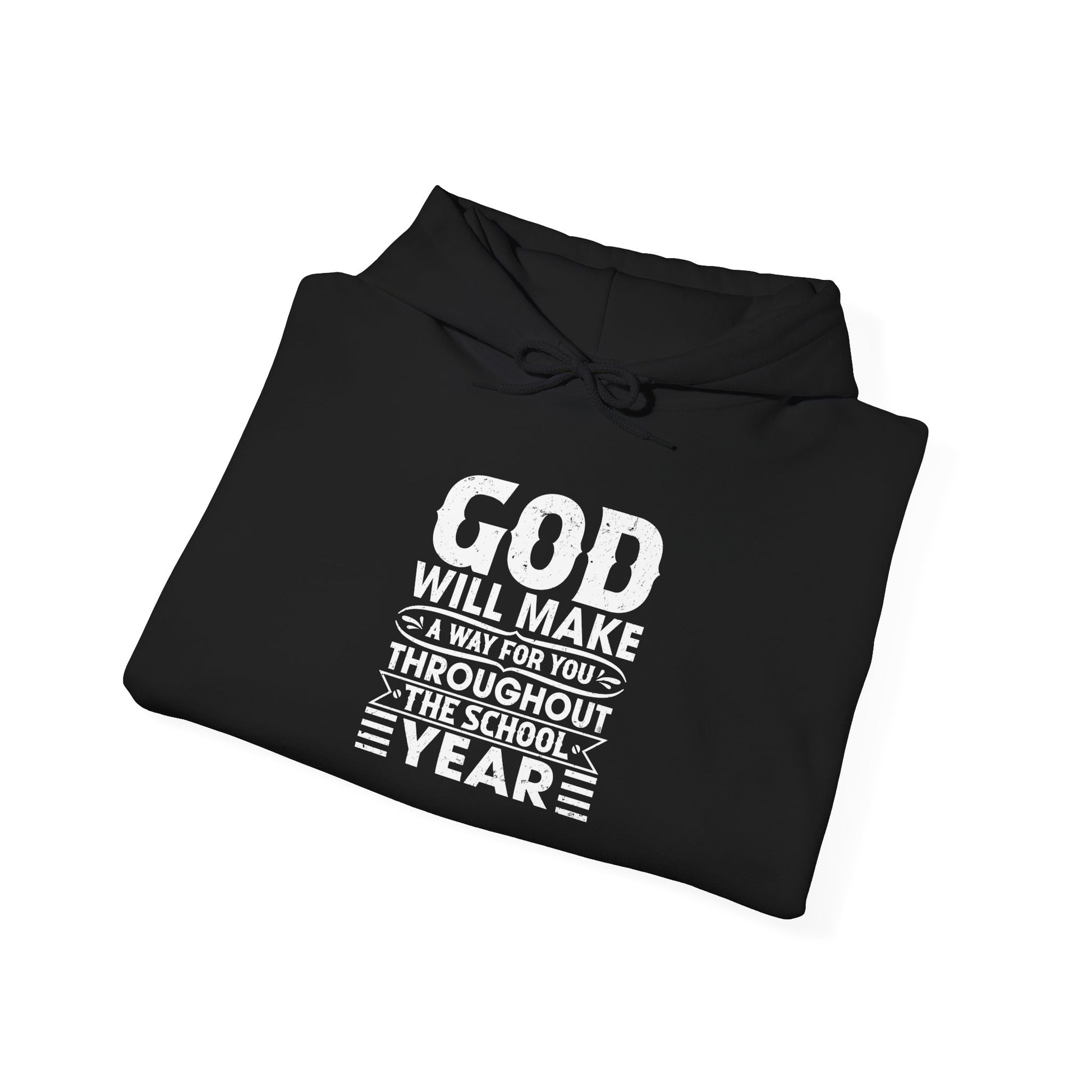 God Will Make A Way Throughout The School Year - Unisex Heavy Blend™ Hooded Sweatshirt