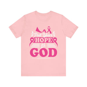 Put Your Hope In God - Unisex Jersey Short Sleeve Tee