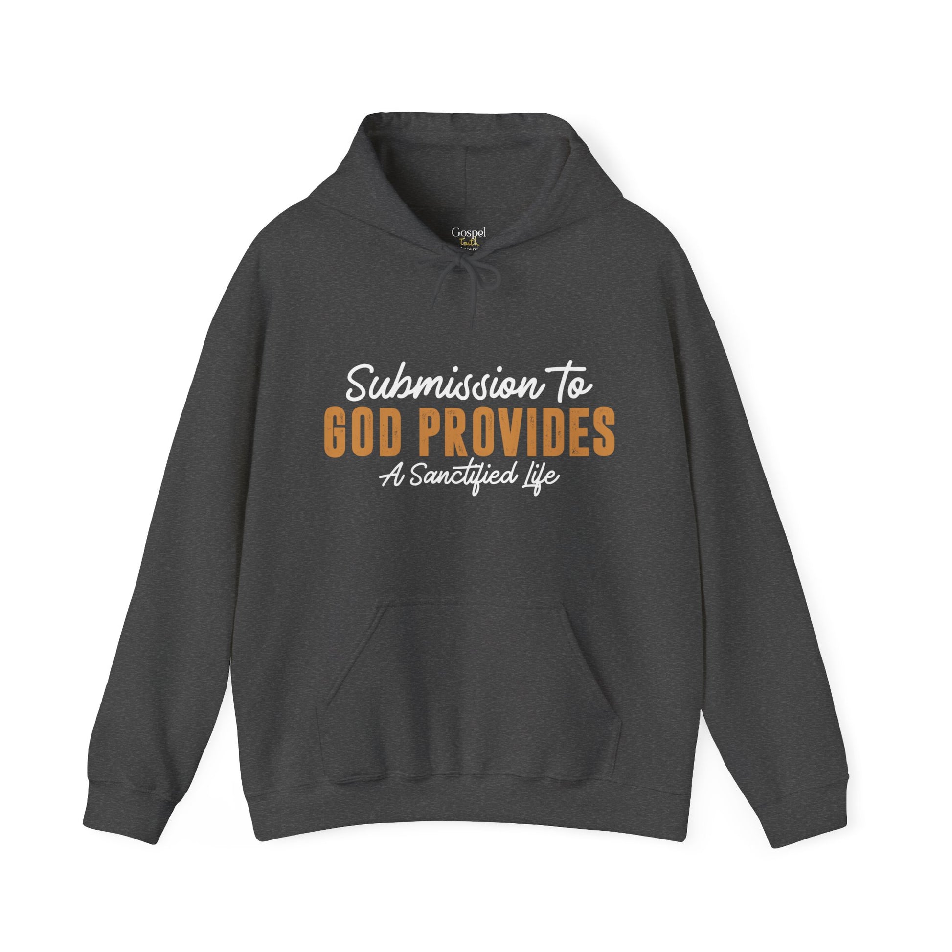 Submission To God Provides A Sanctified Life  - Unisex Hoodie