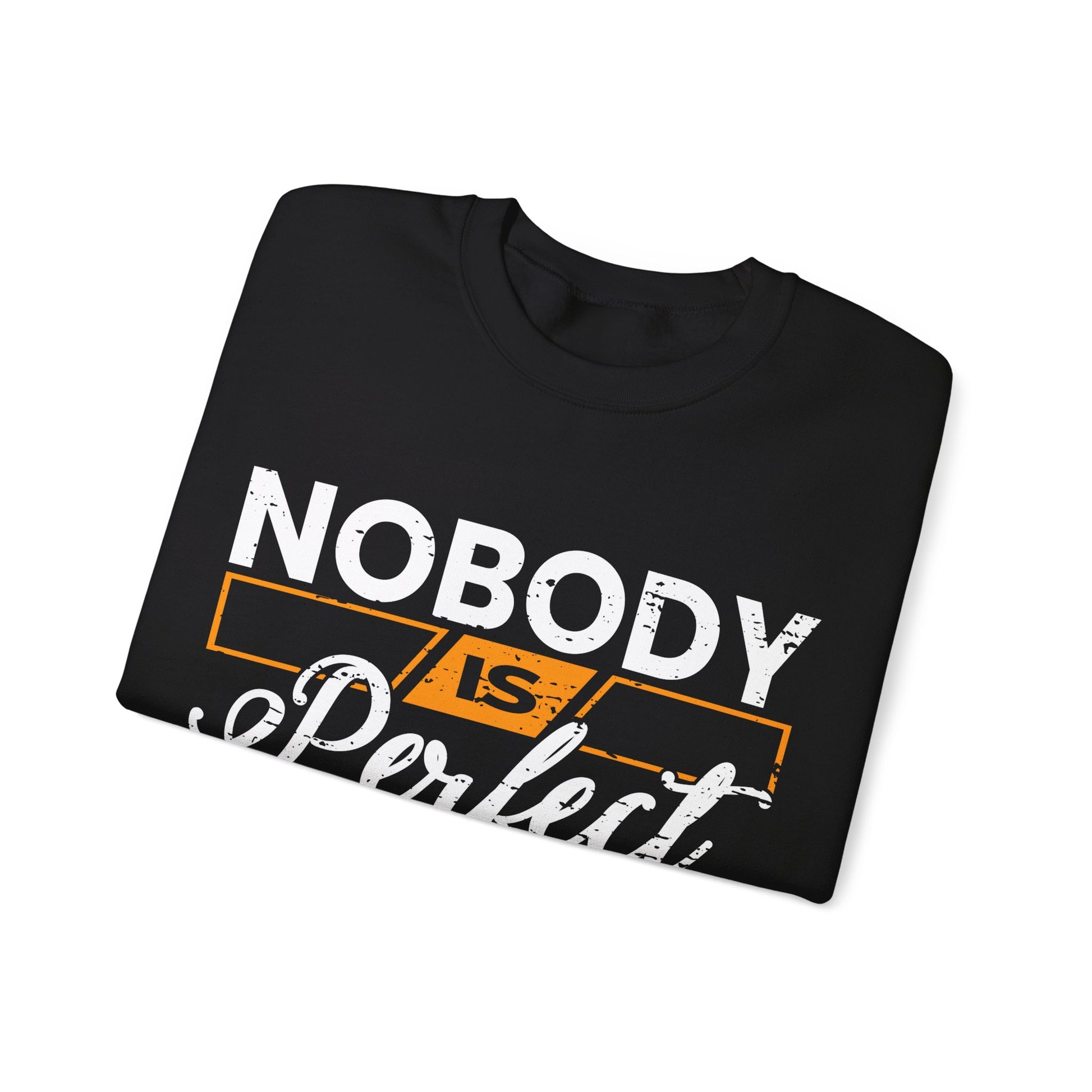 Nobody is Perfect  - Sweatshirt