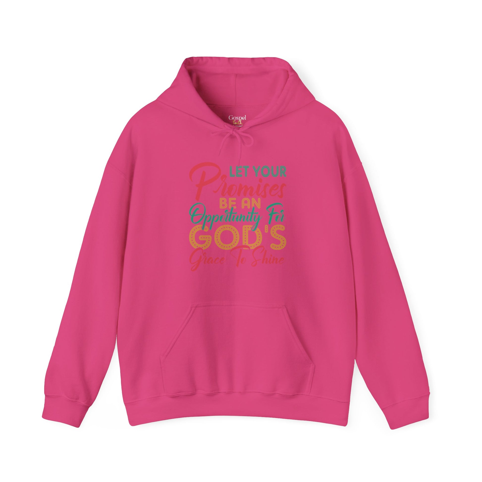 Let Your Promises Be An Opportunity For God's Grace To Shine - Unisex Hoodie