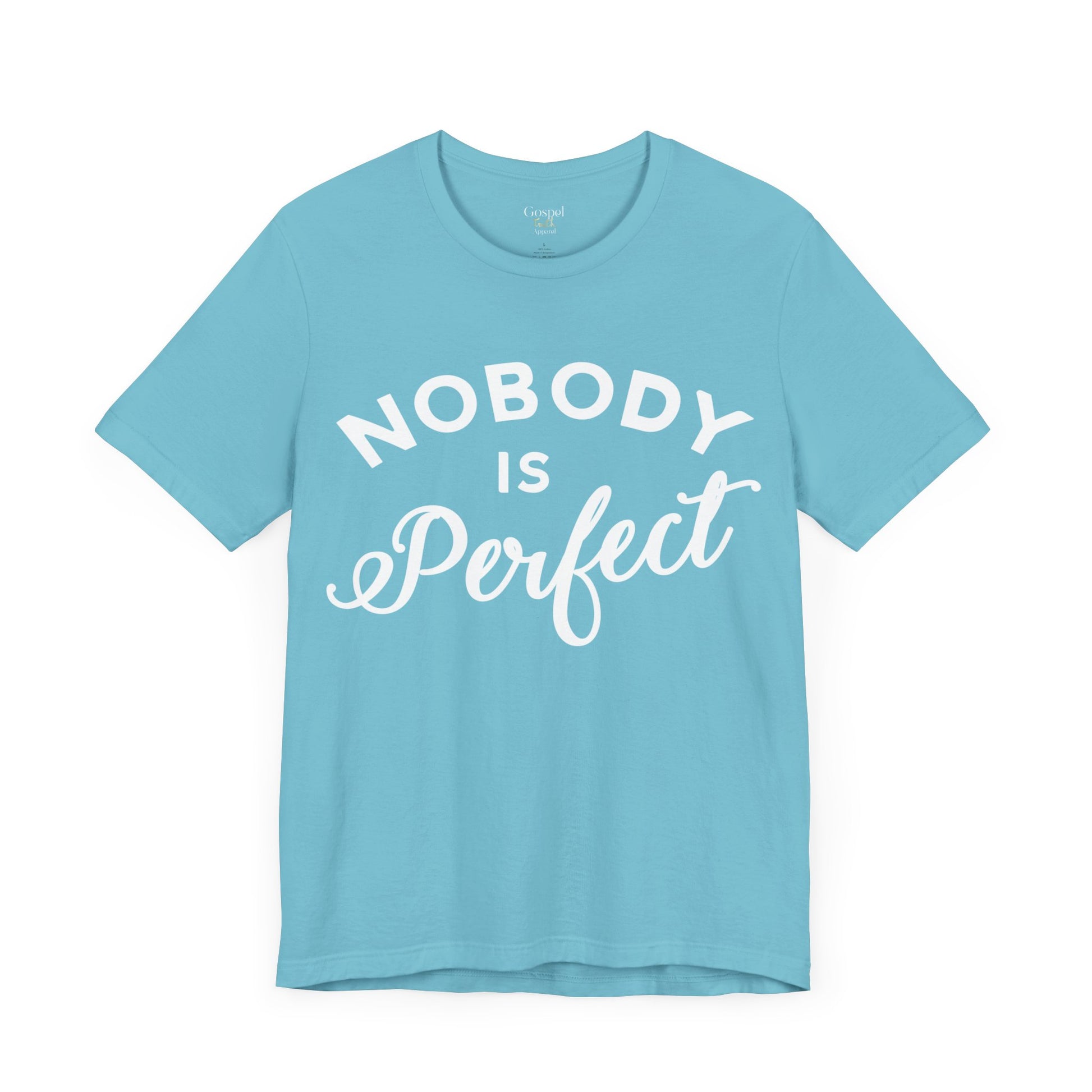 Nobody Is Perfect - Unisex Tee