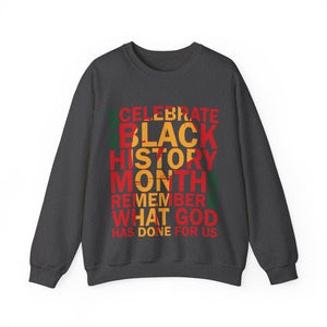 As We Celebrate Black History Month Let Us Remember What God Has Done For Us - Sweatshirt