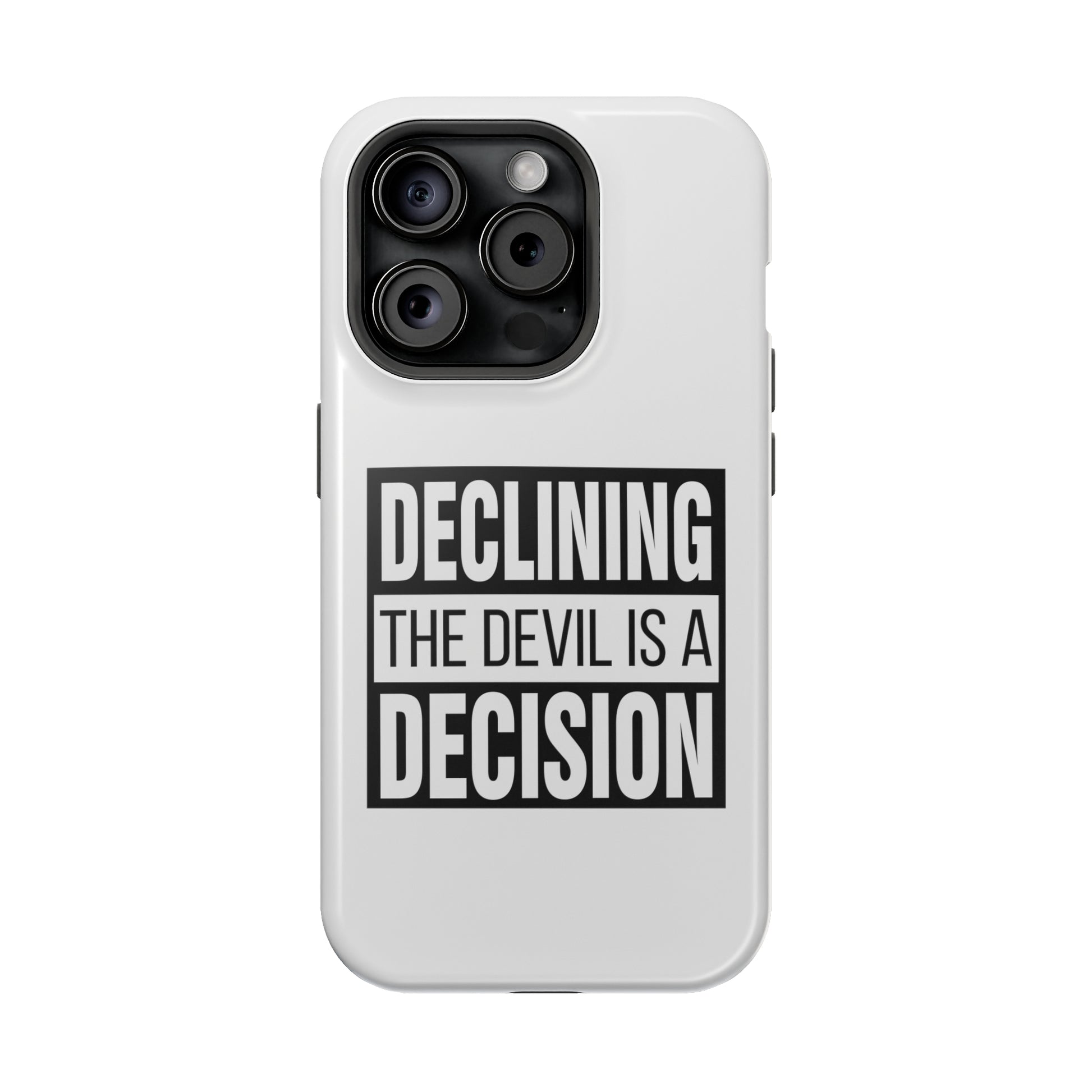 Declining the devil is a decision - MagSafe Tough Case