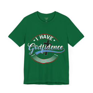 I have Godfidence - Unisex Tee