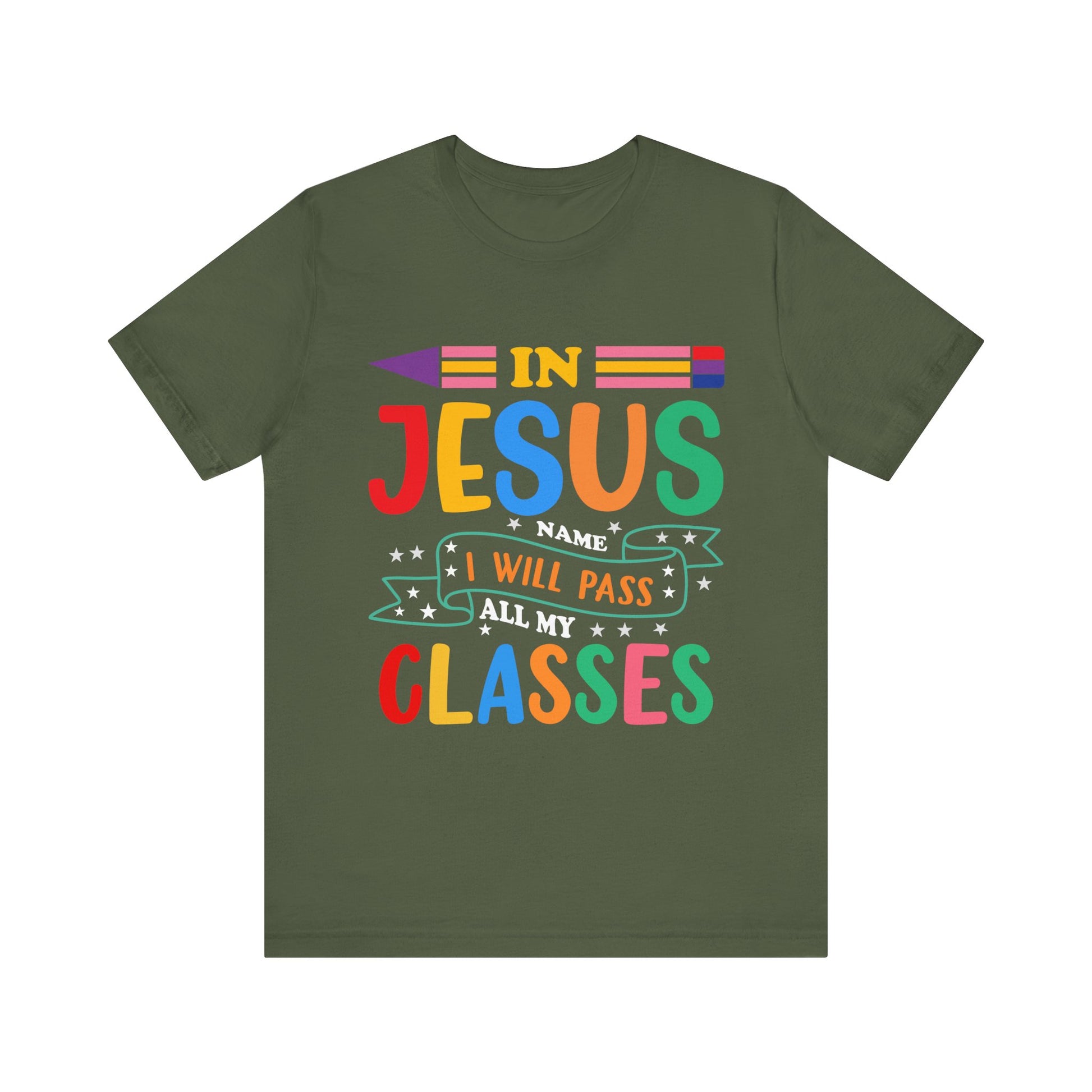 In Jesus I Will Pass all My Classes - Unisex Jersey Short Sleeve Tee