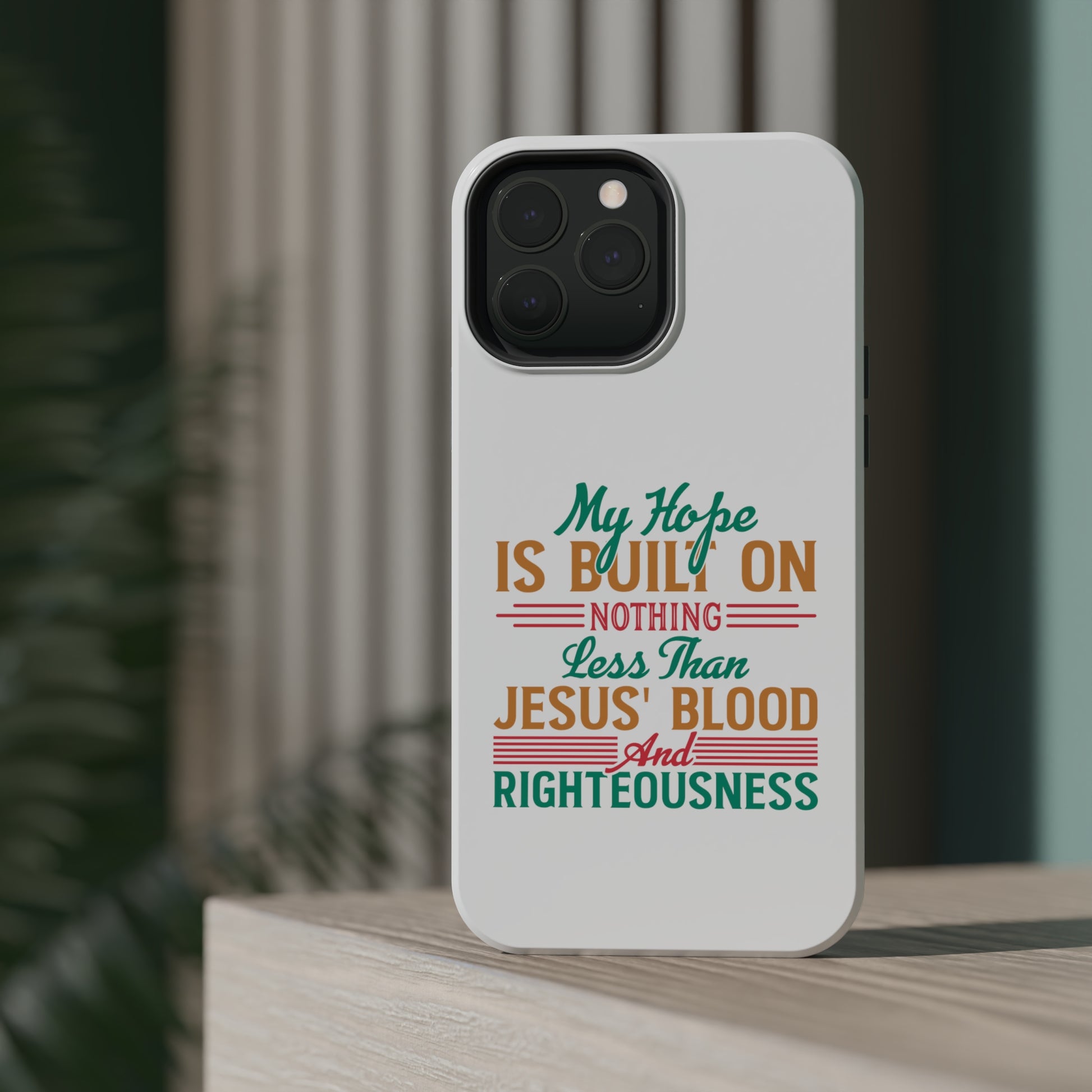 My Hope Is Built On Nothing Less than Jesus' Blood - MagSafe Tough Case