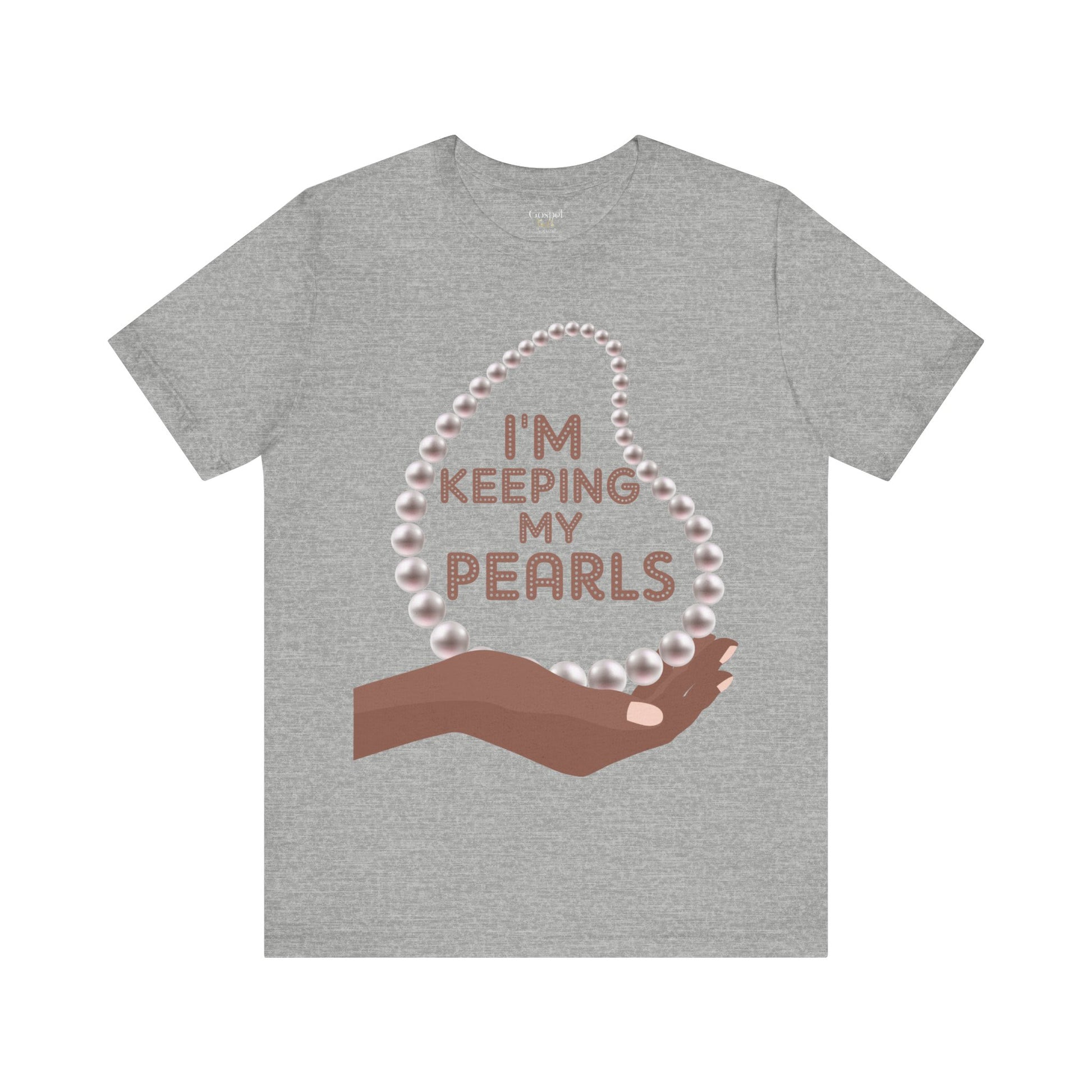 I'm Keeping My Pearls - Unisex Tee