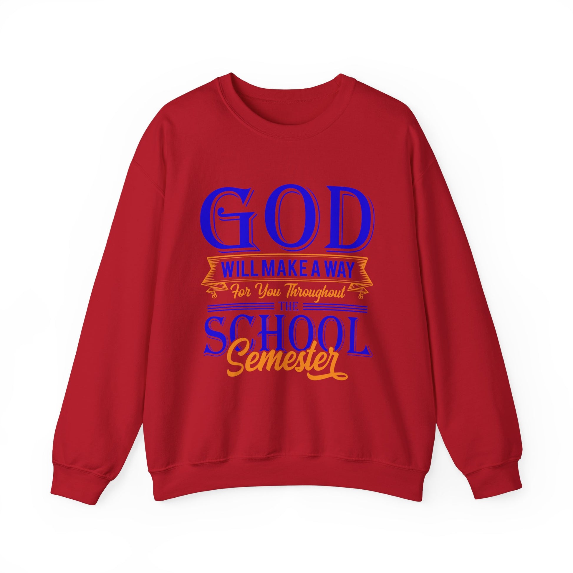 God Will Make A Way Throughout The School Semester - Unisex Heavy Blend™ Crewneck Sweatshirt