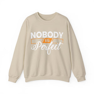 Nobody is Perfect  - Sweatshirt