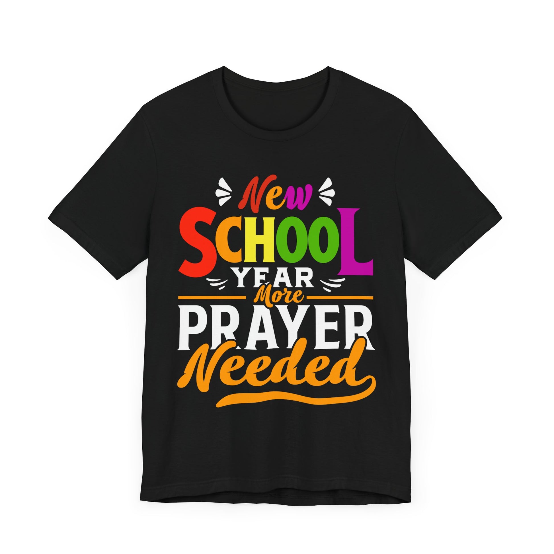 New School Year, More Prayer Needed - Unisex Jersey Short Sleeve Tee