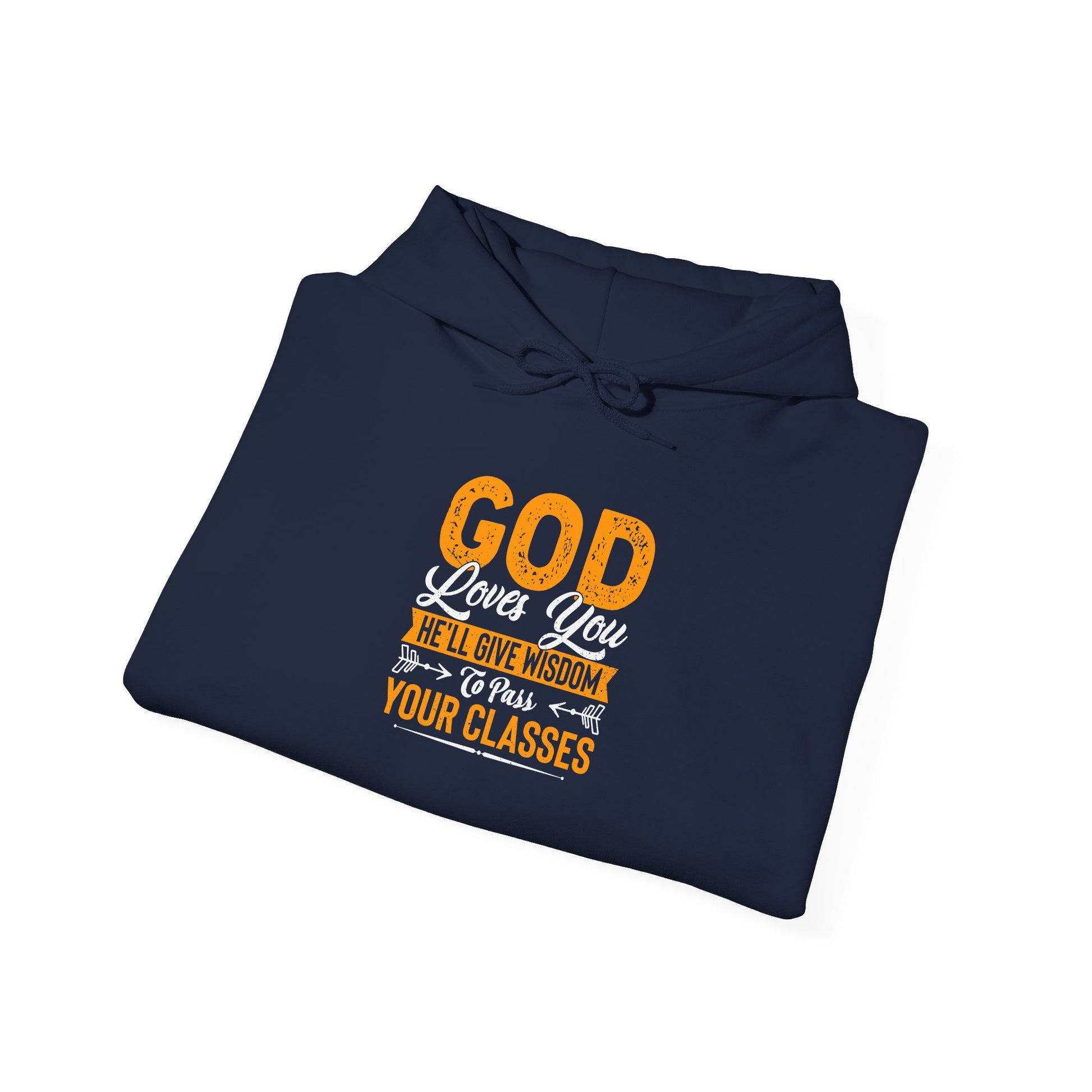 God Loves You, He'll Give Wisdom To Pass Your Classes - Unisex Heavy Blend™ Hooded Sweatshirt