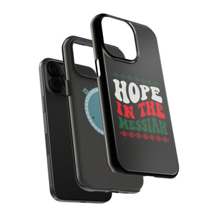 Hope In The Messiah - MagSafe Tough Case