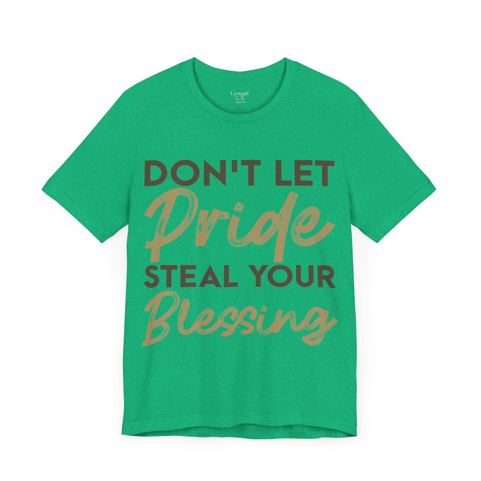 Don't Let Pride Steal Your Blessing - Unisex Tee