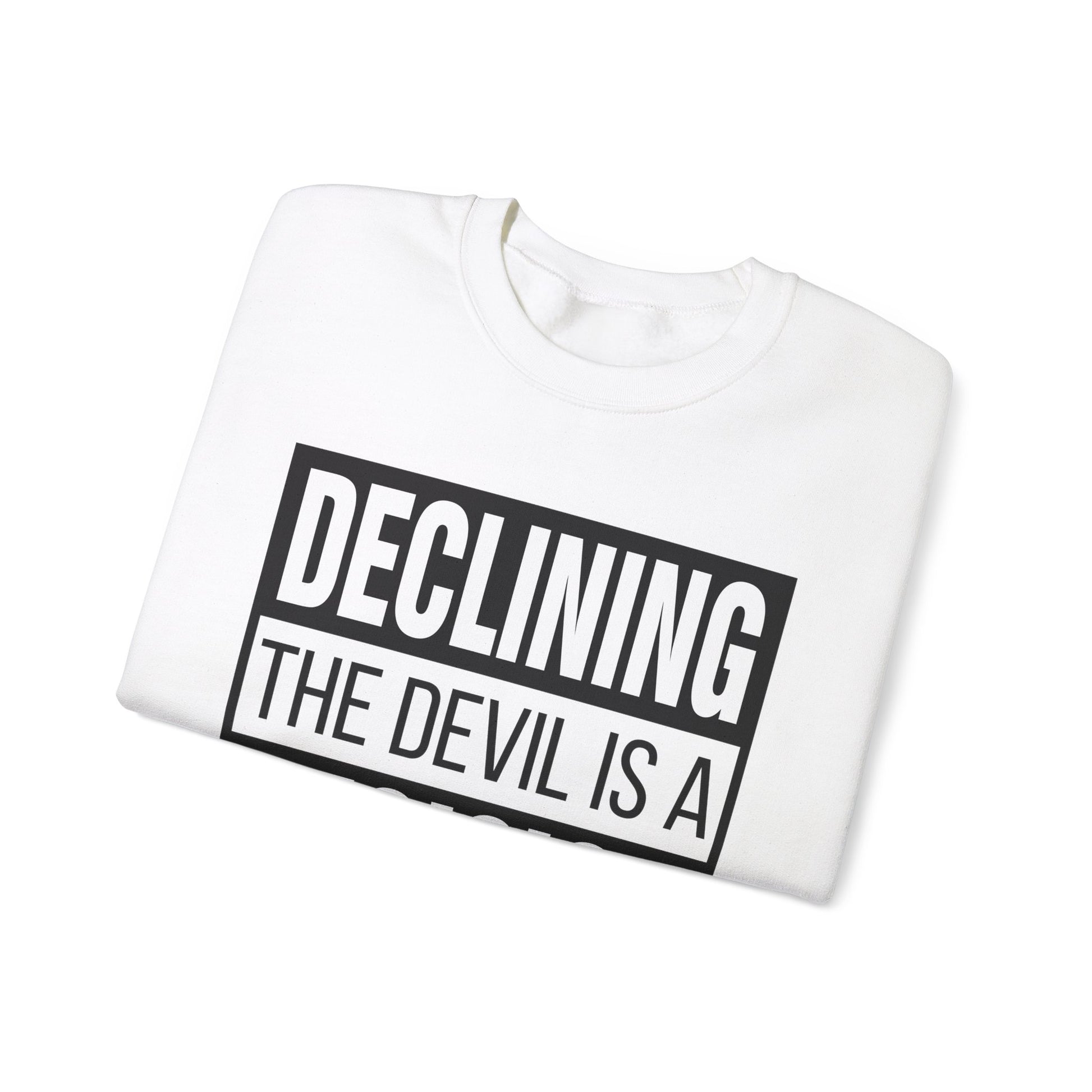 Declining the devil is a decision - Crewneck Sweatshirt