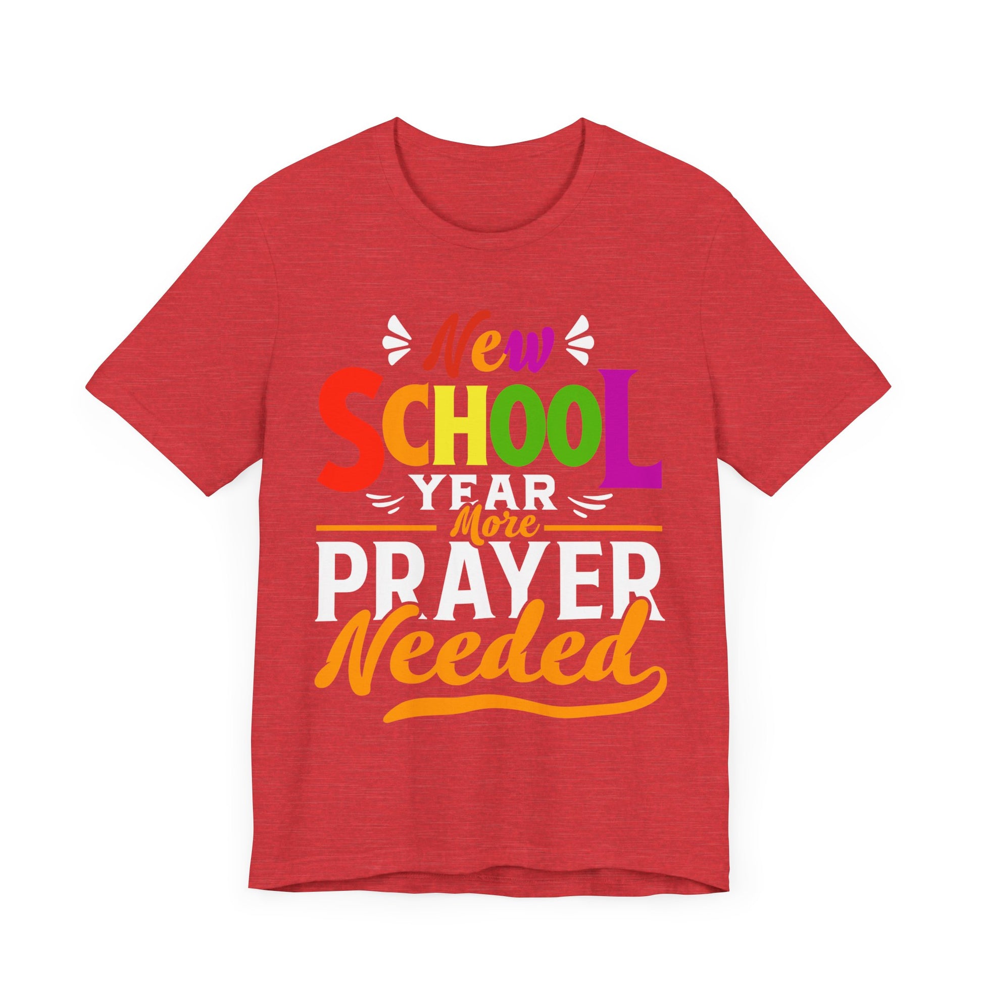 New School Year, More Prayer Needed - Unisex Jersey Short Sleeve Tee