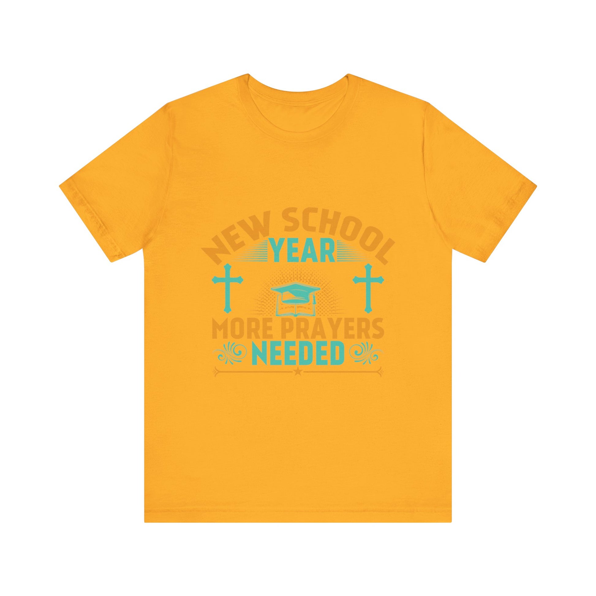 New School Year, More Prayer Needed - Unisex Jersey Short Sleeve Tee