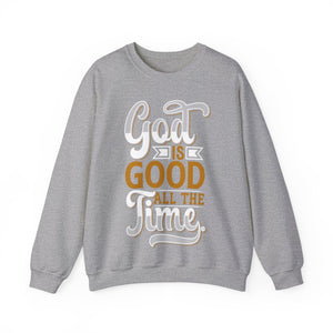 God Is Good All The Time - Sweatshirt