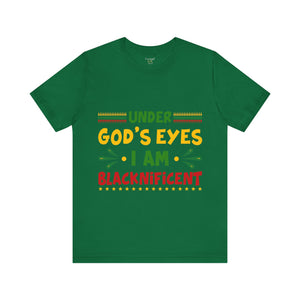 Under God's Eyes I Am Blacknificent - Unisex Tee