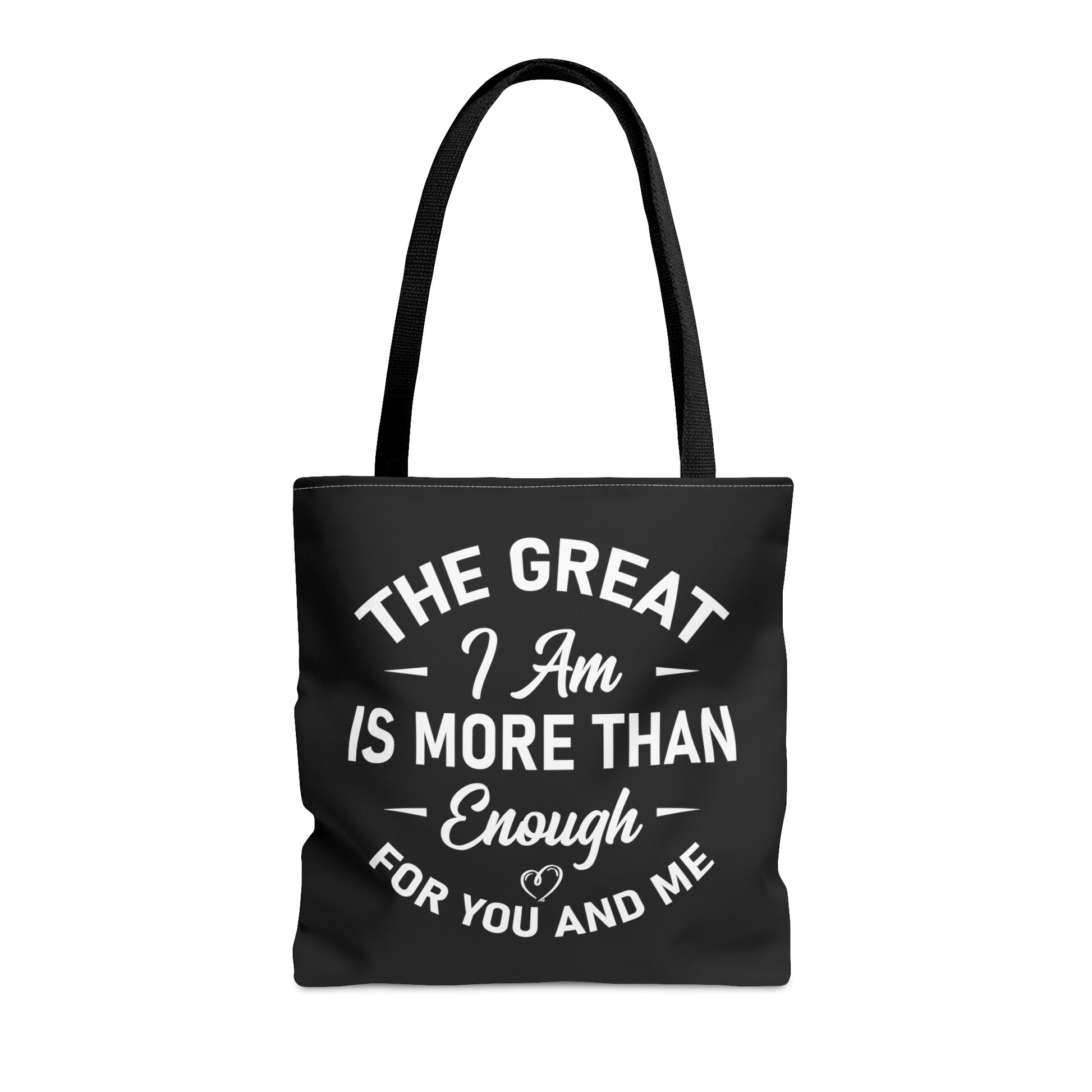 The Great I Am Is More Than Enough For You And I - Tote Bag