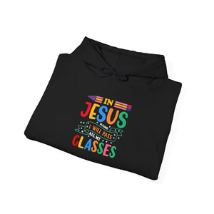 In Jesus I Will Pass all My Classes - Unisex Heavy Blend™ Hooded Sweatshirt