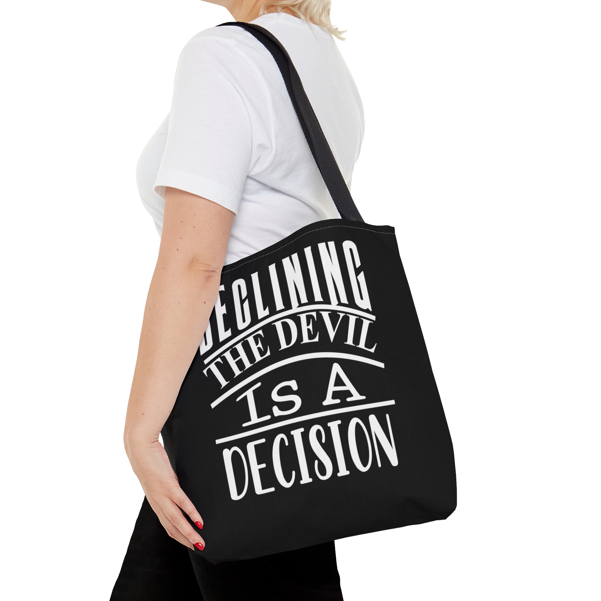 Declining the devil is a decision - Tote Bag