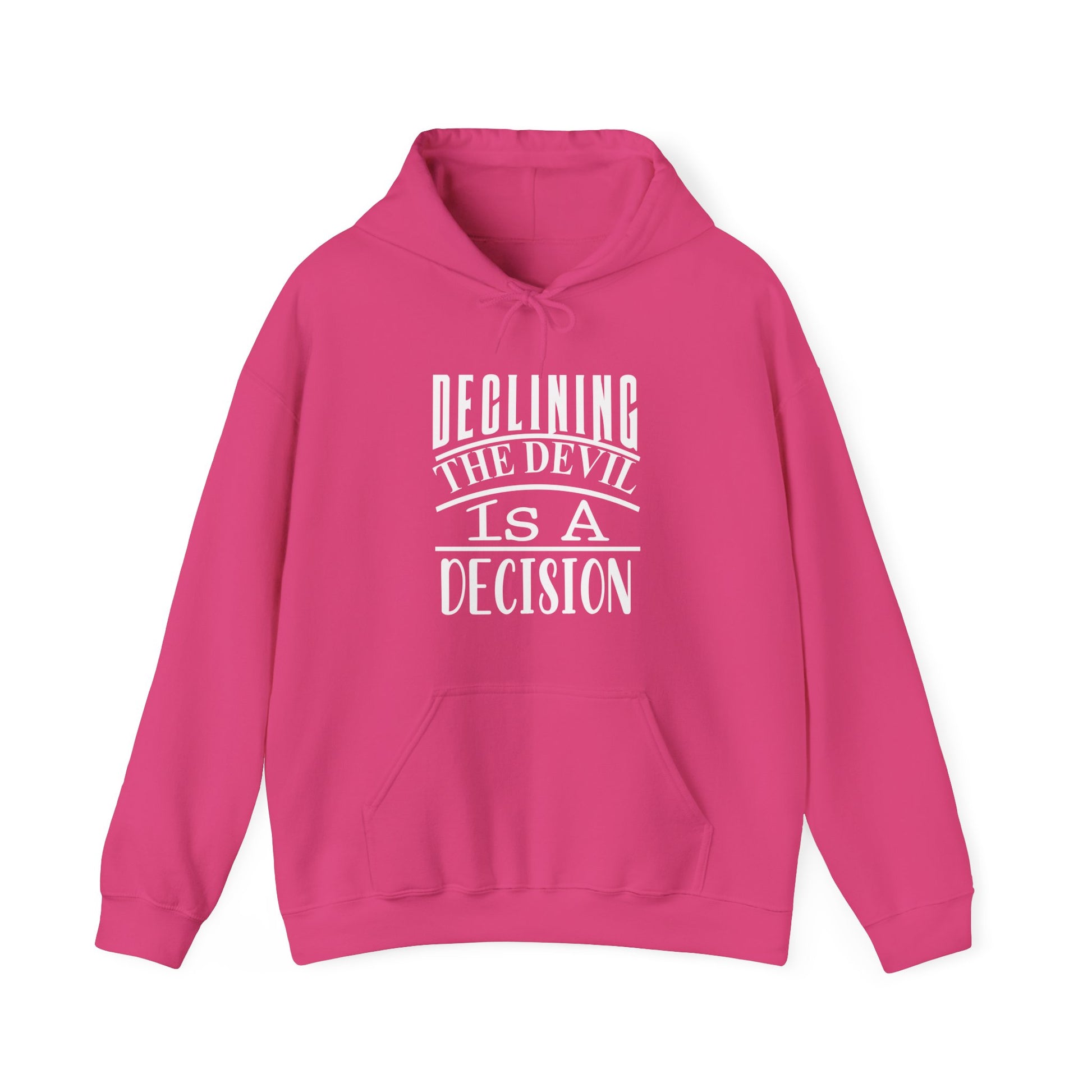 Declining the devil is a decision - Unisex Hoodie