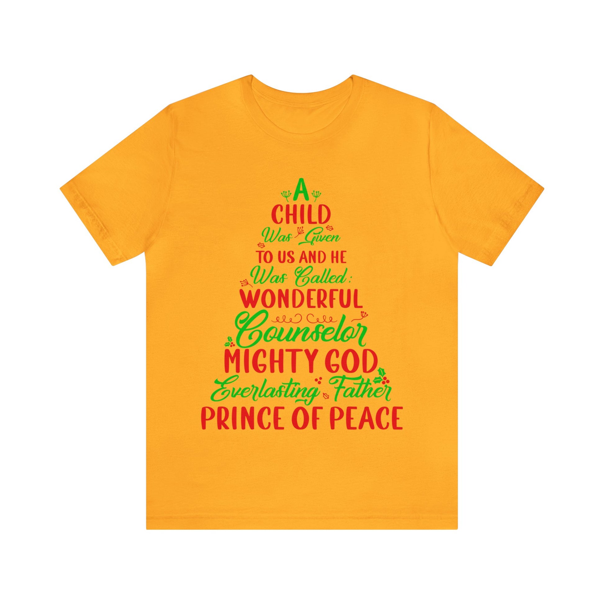 A Child Was Given To Us & Was Called Wonderful - Unisex Tee