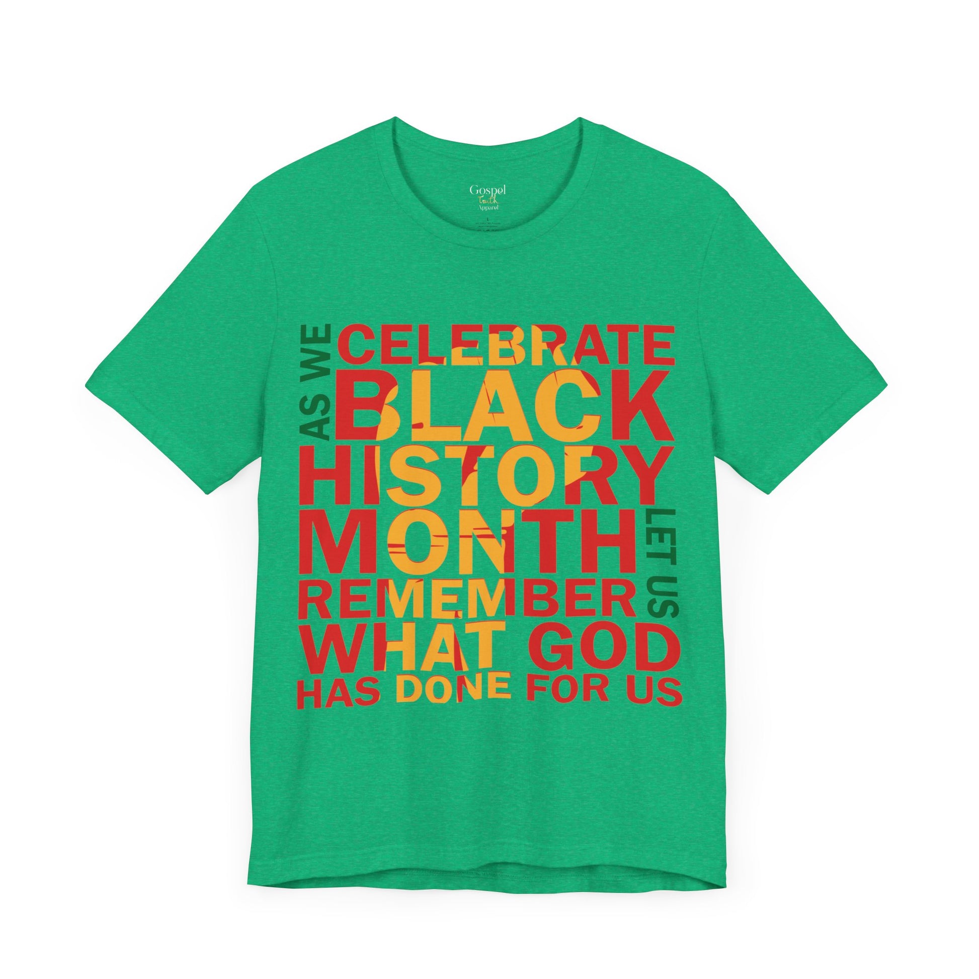 As We Celebrate Black History Month Let Us Remember What God Has Done For Us - Unisex Tee