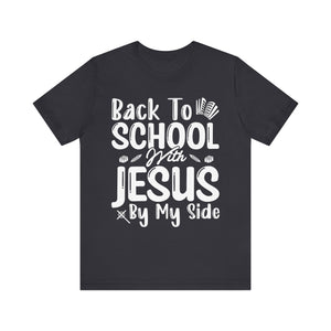 Back To School With Jesus On My Side - Unisex Jersey Short Sleeve Tee