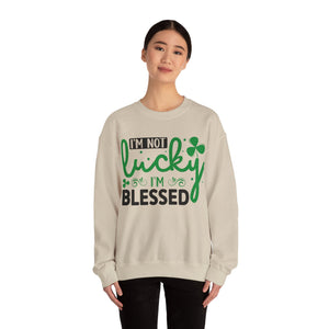 I'm Not Lucky I'm Blessed - Crewneck Sweatshirt