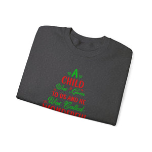 A Child Was Given To Us & Was Called Wonderful - Crewneck Sweatshirt