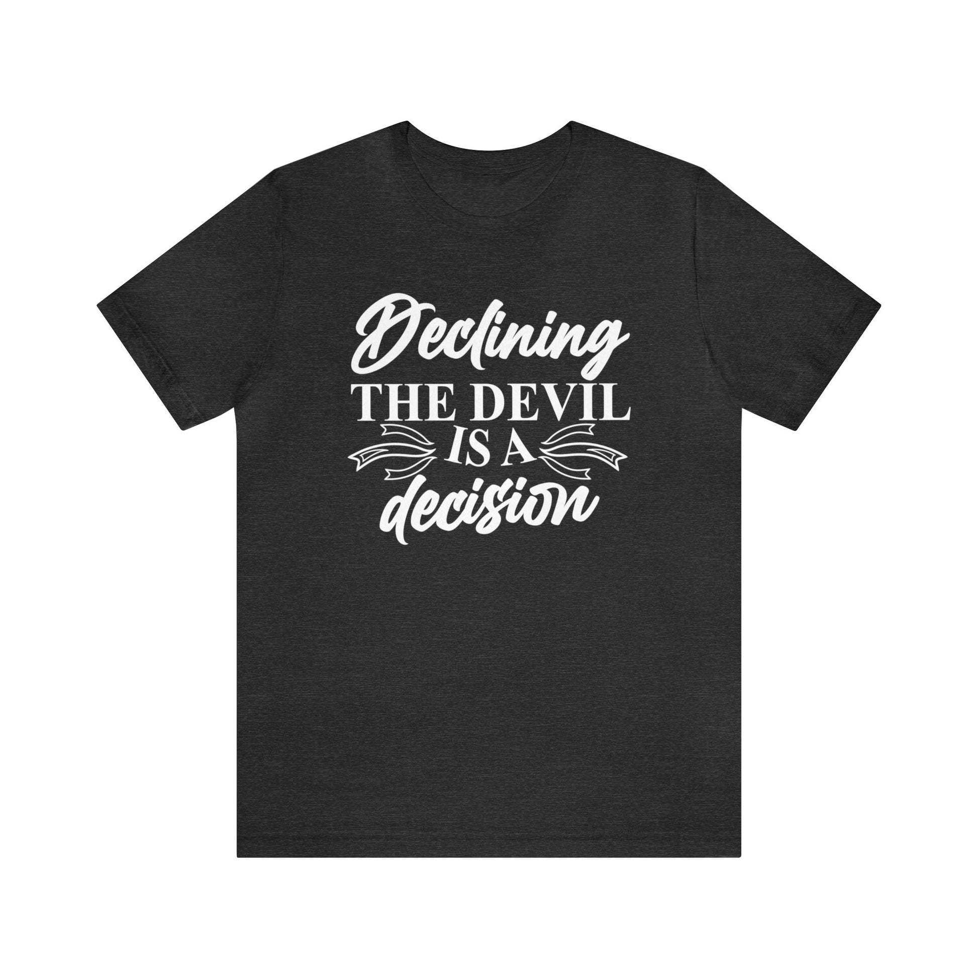 Declining the devil is - Unisex Tee