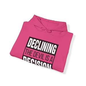 Declining the devil is a decision V2 - Unisex Hoodie