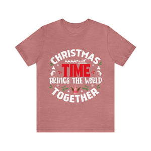 Christmas time Brings The World Together - Unisex Tee