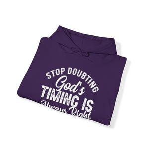 Stop Doubting God's Timing Is Always Right - Unisex Hoodie