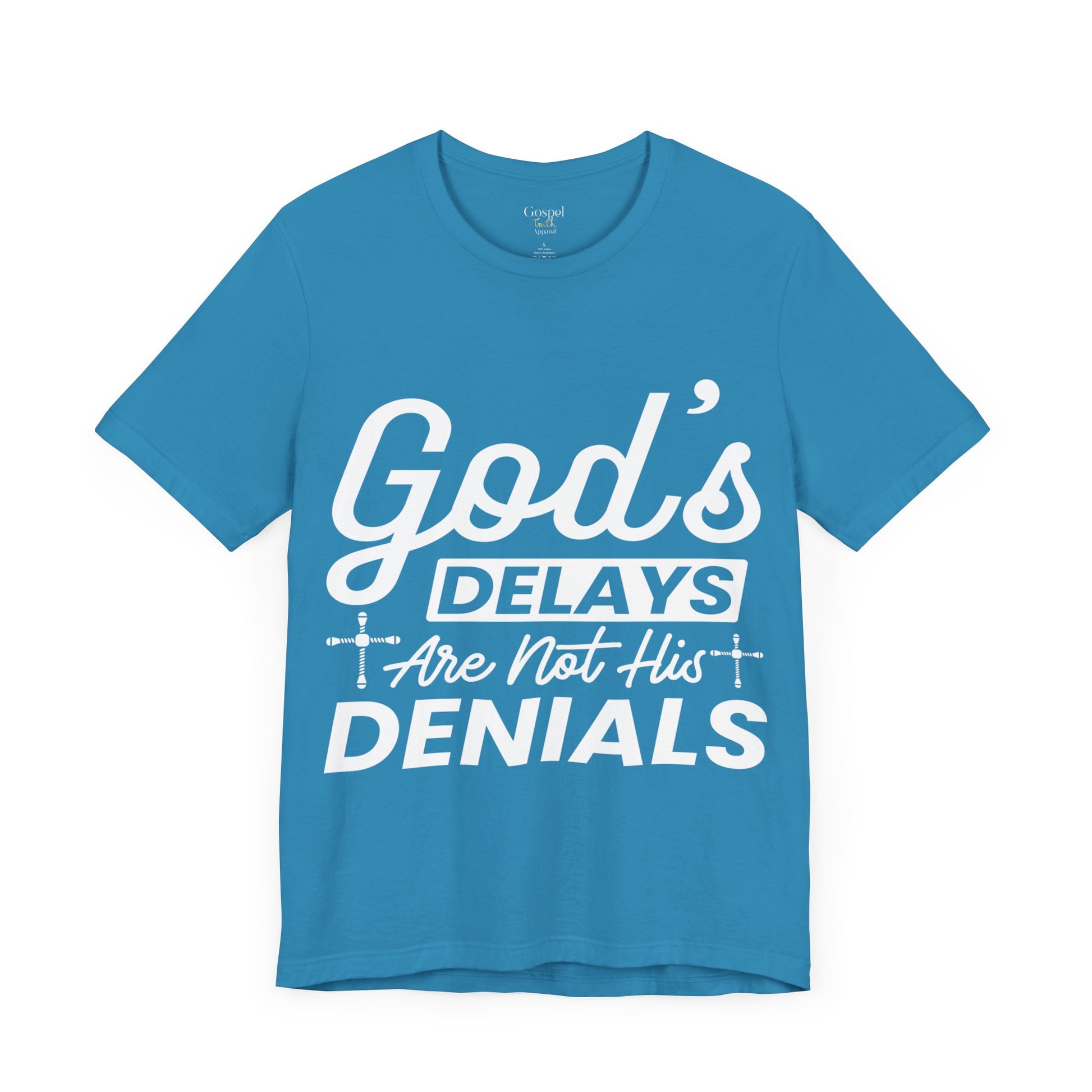 God's Delays Are Not His Denials - Unisex Tee