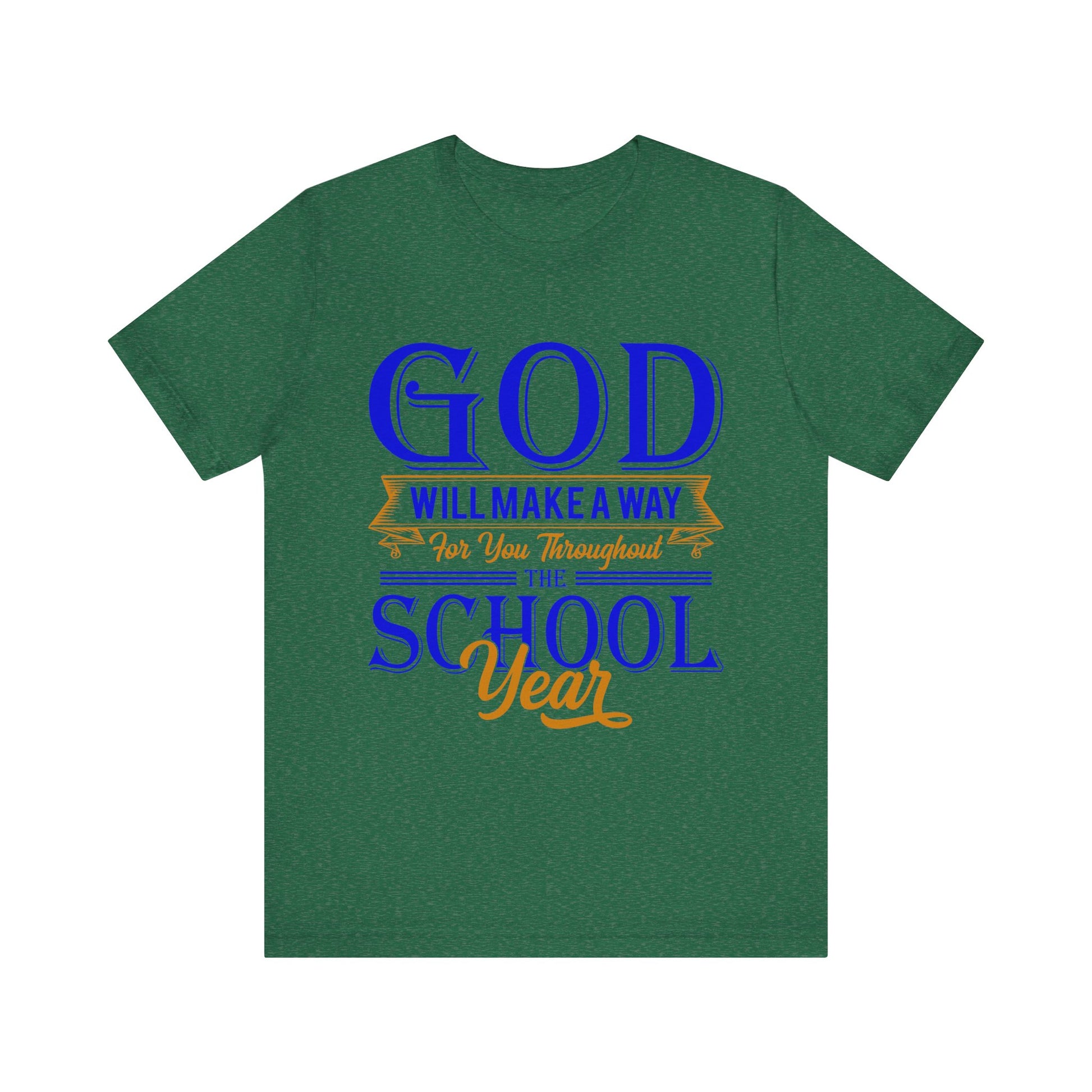 God Will Make A Way Throughout The School Semester V2 - Unisex Jersey Short Sleeve Tee