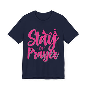 Stay In Prayer - Unisex Jersey Short Sleeve Tee