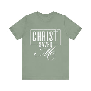 Christ Saved Me - Unisex Jersey Short Sleeve Tee