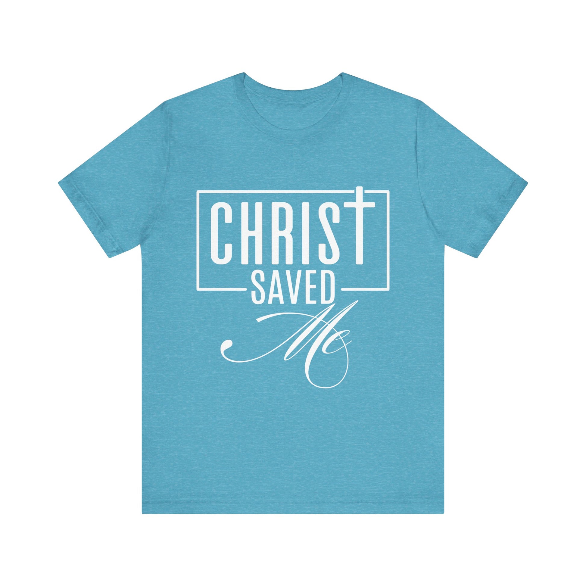 Christ Saved Me - Unisex Jersey Short Sleeve Tee