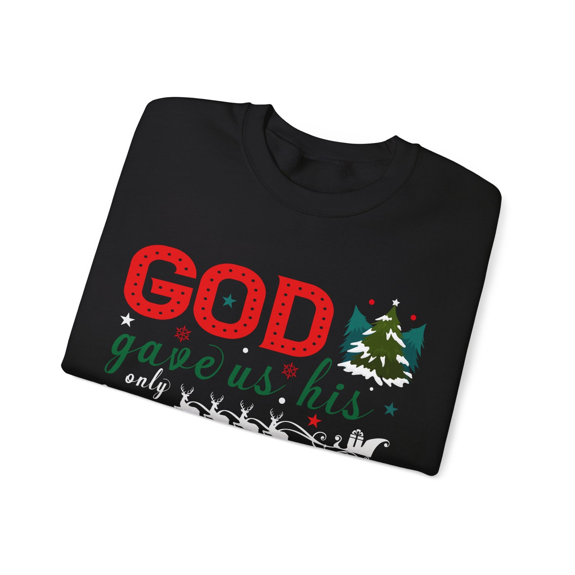 God Gave Us His Only Son - Crewneck Sweatshirt