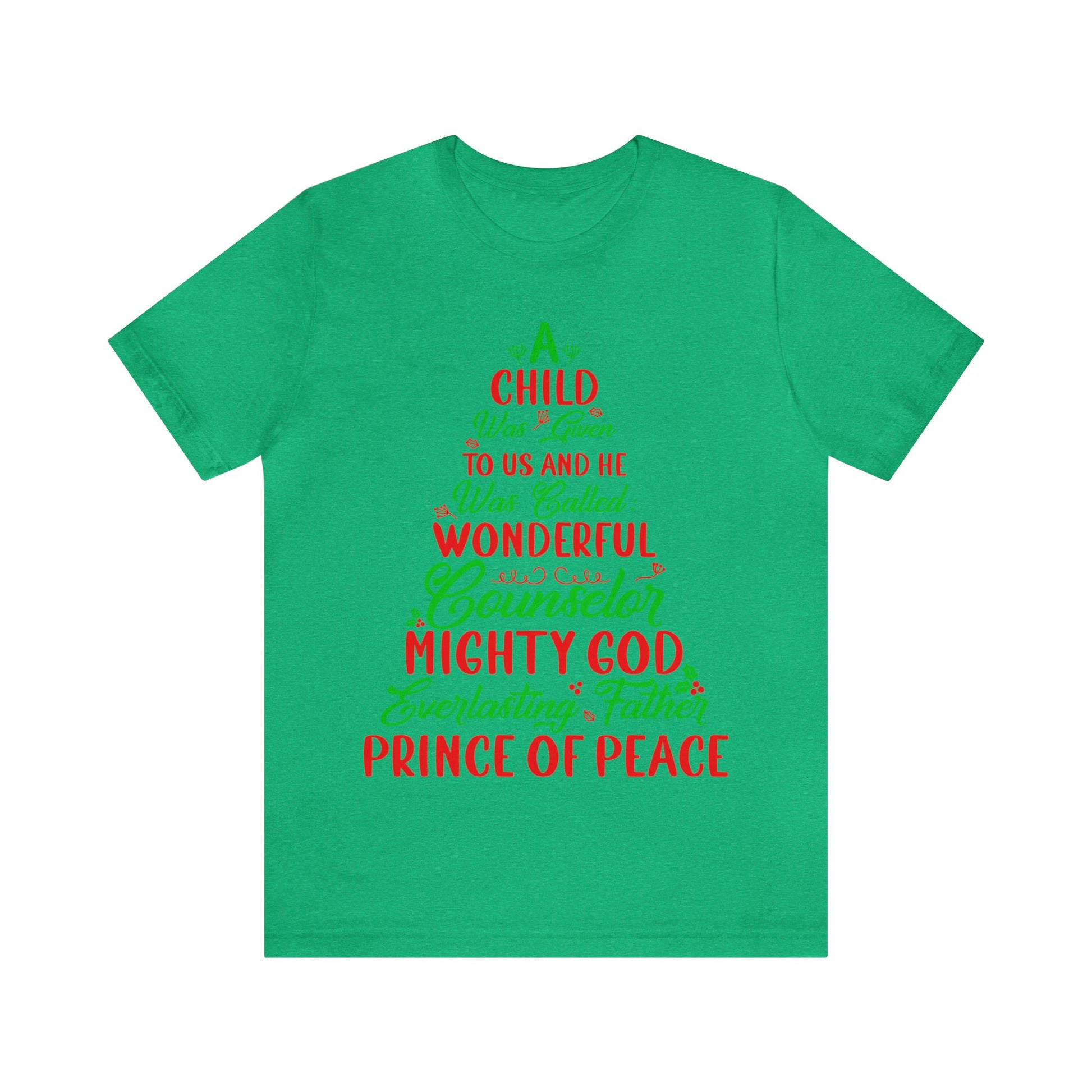 A Child Was Given To Us & Was Called Wonderful - Unisex Tee