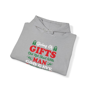 Giving Of Gifts Did Not Start With Man - Unisex Hoodie